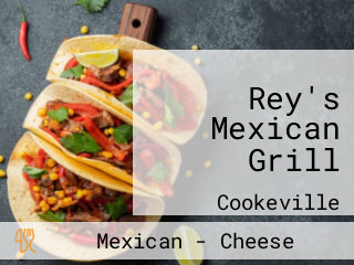 Rey's Mexican Grill