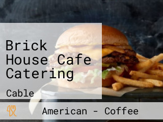 Brick House Cafe Catering