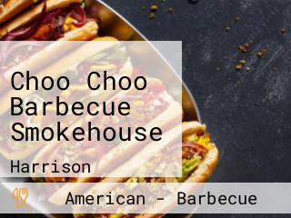Choo Choo Barbecue Smokehouse