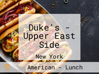 Duke's - Upper East Side