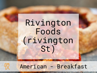 Rivington Foods (rivington St)