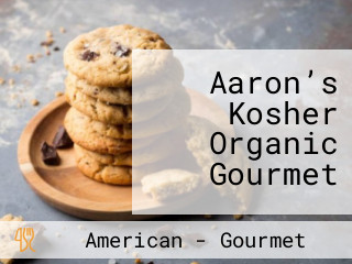 Aaron’s Kosher Organic Gourmet