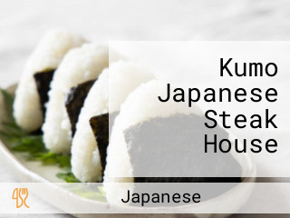 Kumo Japanese Steak House