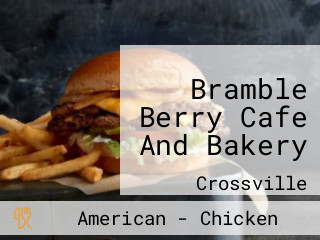 Bramble Berry Cafe And Bakery