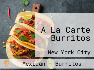 A La Carte Burritos