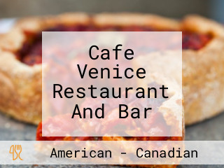 Cafe Venice Restaurant And Bar