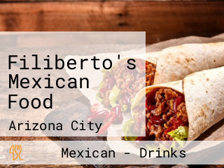 Filiberto's Mexican Food