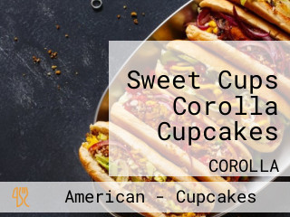 Sweet Cups Corolla Cupcakes