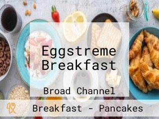 Eggstreme Breakfast