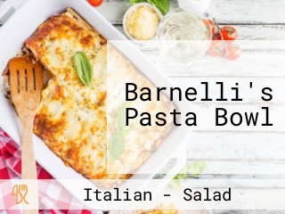 Barnelli's Pasta Bowl