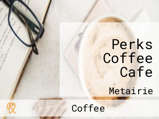 Perks Coffee Cafe