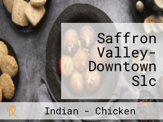 Saffron Valley- Downtown Slc