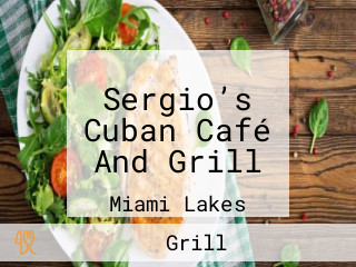 Sergio’s Cuban Café And Grill