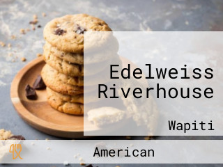 Edelweiss Riverhouse