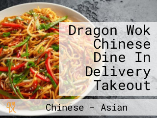 Dragon Wok Chinese Dine In Delivery Takeout