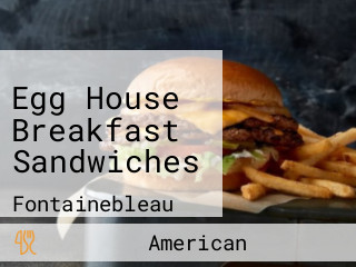 Egg House Breakfast Sandwiches