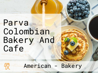 Parva Colombian Bakery And Cafe