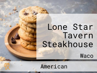 Lone Star Tavern Steakhouse