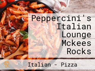 Peppercini's Italian Lounge Mckees Rocks