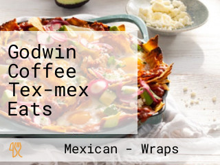 Godwin Coffee Tex-mex Eats