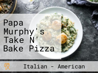 Papa Murphy's Take N' Bake Pizza