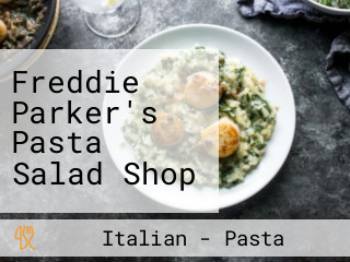 Freddie Parker's Pasta Salad Shop
