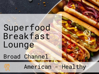 Superfood Breakfast Lounge