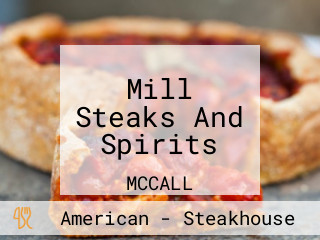 Mill Steaks And Spirits
