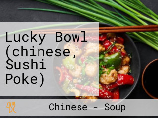 Lucky Bowl (chinese, Sushi Poke)