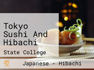 Tokyo Sushi And Hibachi