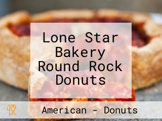 Lone Star Bakery Round Rock Donuts