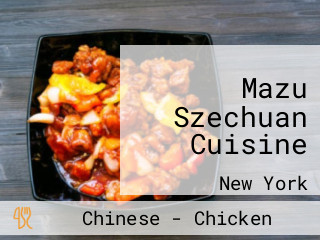 Mazu Szechuan Cuisine
