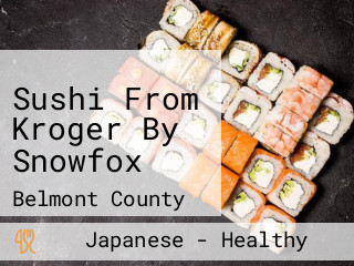 Sushi From Kroger By Snowfox
