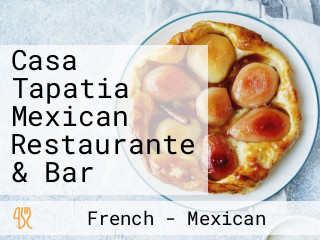 Casa Tapatia Mexican Restaurante & Bar