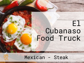 El Cubanaso Food Truck