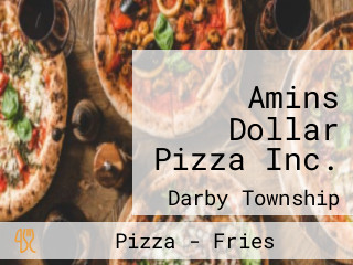 Amins Dollar Pizza Inc.