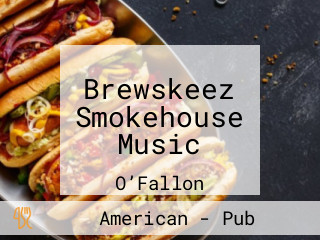 Brewskeez Smokehouse Music