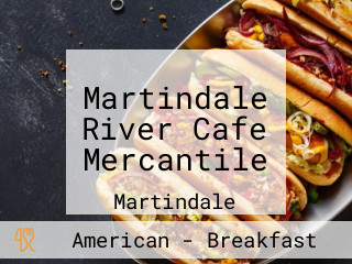 Martindale River Cafe Mercantile