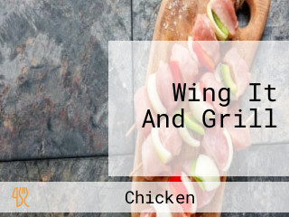 Wing It And Grill