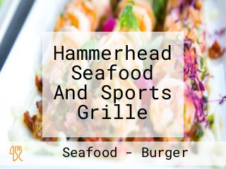 Hammerhead Seafood And Sports Grille