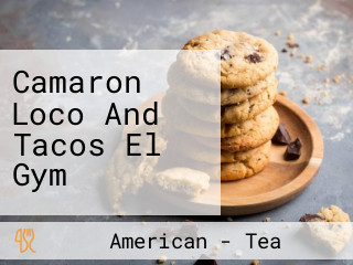 Camaron Loco And Tacos El Gym