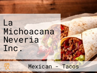 La Michoacana Neveria Inc.