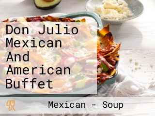 Don Julio Mexican And American Buffet
