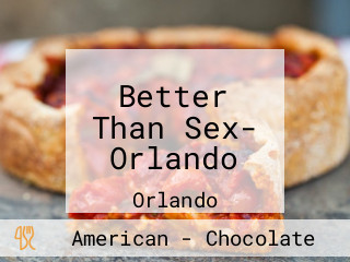 Better Than Sex- Orlando