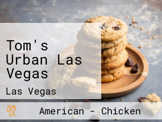 Tom's Urban Las Vegas
