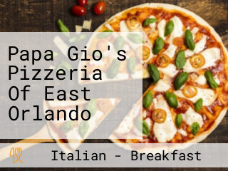 Papa Gio's Pizzeria Of East Orlando