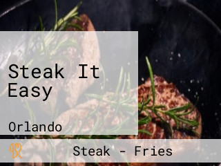 Steak It Easy