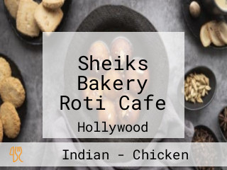 Sheiks Bakery Roti Cafe