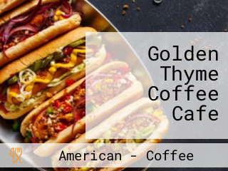 Golden Thyme Coffee Cafe