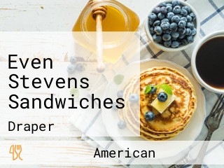 Even Stevens Sandwiches